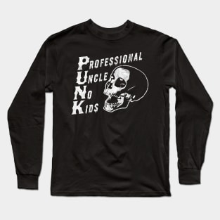 PUNK Professional Uncle No Kids Funny Skull Punk Rocker Long Sleeve T-Shirt